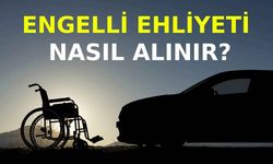 Engelli Ehliyeti Nasıl Alınır?
